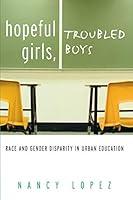 Algopix Similar Product 6 - Hopeful Girls Troubled Boys Race and