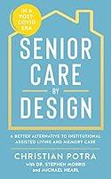 Algopix Similar Product 8 - Senior Care by Design The Better