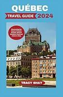 Algopix Similar Product 10 - QUBEC TRAVEL GUIDE 2024 Discovering