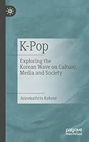 Algopix Similar Product 3 - KPop Exploring the Korean Wave on