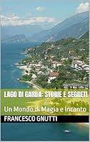 Algopix Similar Product 2 - Lago di Garda Storie e Segreti Un