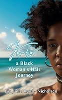 Algopix Similar Product 14 - Kinky: A Black Woman's Hair Journey