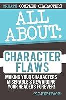 Algopix Similar Product 7 - All About Character Flaws Making your