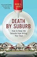 Algopix Similar Product 11 - Death by Suburb How to Keep the