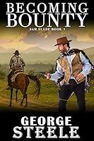 Algopix Similar Product 5 - Becoming Bounty: Sam Slade Book 1