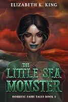 Algopix Similar Product 5 - The Little Sea Monster Horrific Fairy