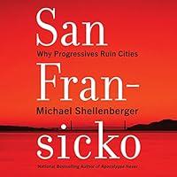 Algopix Similar Product 16 - San Fransicko Why Progressives Ruin