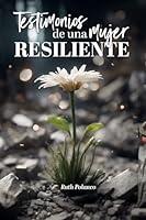 Algopix Similar Product 4 - Testimonios de una mujer resiliente