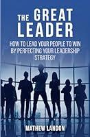 Algopix Similar Product 8 - THE GREAT LEADER  How to Lead Your