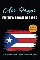 Algopix Similar Product 9 - Air Fryer Puerto Rican Recipes Air