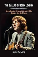 Algopix Similar Product 3 - THE BALLAD OF JOHN LENNON Revealing