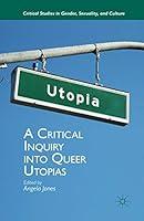 Algopix Similar Product 7 - A Critical Inquiry into Queer Utopias