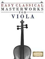 Algopix Similar Product 12 - Easy Classical Masterworks for Viola