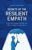 Algopix Similar Product 10 - Secrets of the Resilient Empath