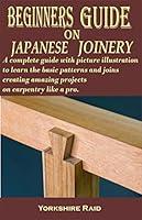 Algopix Similar Product 14 - BEGINNERS GUIDE ON JAPANESE JOINERY