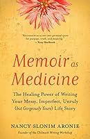 Algopix Similar Product 17 - Memoir as Medicine The Healing Power