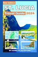 Algopix Similar Product 3 - St Lucia Travel Guide 2024 Explore