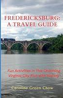 Algopix Similar Product 16 - Fredericksburg A Travel Guide Fun