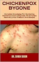 Algopix Similar Product 15 - CHICKENPOX BYGONE Complete Knowledge