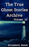 Algopix Similar Product 15 - The True Ghost Stories Archive Volume