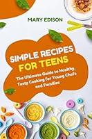 Algopix Similar Product 13 - SIMPLES RECIPES FOR TEENS  The