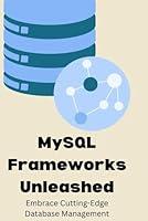 Algopix Similar Product 11 - MySQL Frameworks Unleashed Embrace