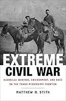 Algopix Similar Product 8 - Extreme Civil War Guerrilla Warfare