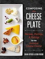Algopix Similar Product 14 - Composing the Cheese Plate Recipes