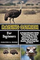 Algopix Similar Product 17 - Raising Ostrich For Beginners  A