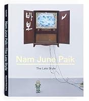 Algopix Similar Product 6 - Nam June Paik: The Late Style