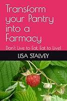 Algopix Similar Product 1 - Transform your Pantry into a Farmacy