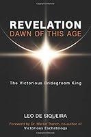Algopix Similar Product 10 - Revelation Dawn of This Age The
