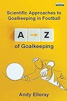 Algopix Similar Product 20 - AZ of Goalkeeping Scientific