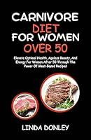 Algopix Similar Product 10 - CARNIVORE DIET FOR WOMEN OVER 50