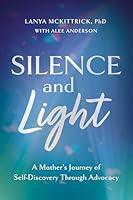 Algopix Similar Product 1 - Silence and Light A Mothers Journey