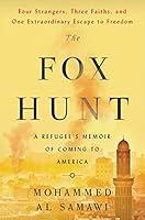Algopix Similar Product 8 - The Fox Hunt A Refugees Memoir of