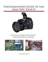 Algopix Similar Product 5 - Photographers Guide to the Sony