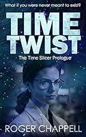 Algopix Similar Product 17 - Time Twist Time Travel prologue to