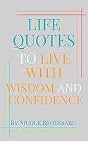 Algopix Similar Product 17 - Life Quotes To Live With Wisdom And