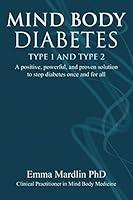 Algopix Similar Product 13 - Mind Body Diabetes Type 1 and Type 2 A