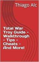 Algopix Similar Product 8 - Total War Troy Guide  Walkthrough 