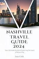 Algopix Similar Product 9 - Nashville Travel Guide 2024 Your