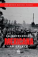 Algopix Similar Product 6 - La Revolucin Mexicana en Celaya