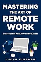 Algopix Similar Product 19 - Mastering the Art of Remote Work