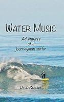 Algopix Similar Product 14 - Water Music Adventures of a journeyman