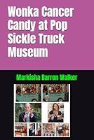 Algopix Similar Product 1 - Wonka Cancer Candy at Pop Sickle Truck