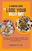 Algopix Similar Product 8 - A CONCISE GUIDE TO LOSE YOUR BELLY