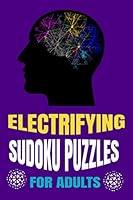 Algopix Similar Product 7 - ELECTRIFYING SUDOKU PUZZLES FOR ADULTS