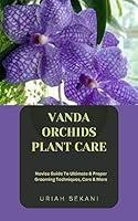 Algopix Similar Product 10 - VANDA ORCHIDS PLANT CARE Novice Guide