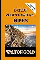 Algopix Similar Product 9 - LATEST SOUTH CAROLINA HIKES Your